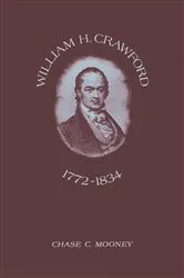 Book cover of William H. Crawford by Chase C. Mooney