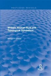 Book cover of William Holman Hunt and Typological Symbolism (Routledge Revivals) by George P. Landow
