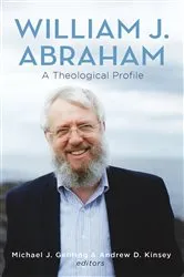 Book cover of William J. Abraham by Michael J. Gehring