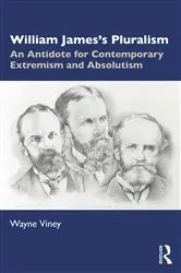 Book cover of William James’s Pluralism by Wayne Viney