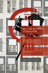 Book cover of William Morris’s Utopianism by Owen Holland
