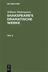 Book cover of William Shakespeare: Shakspeare’s dramatische Werke. Teil 6 by August Wilhelm Schlegel