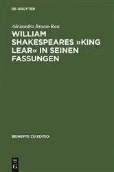 Book cover of William Shakespeares »King Lear« in seinen Fassungen by Alexandra Braun-Rau