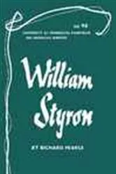 Book cover of William Styron - American Writers 98 by Richard Pearce