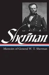 Book cover of William Tecumseh Sherman: Memoirs of General W. T. Sherman (LOA #51) by William Tecumseh Sherman