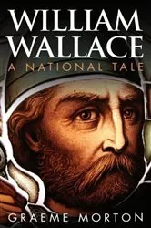 Book cover of William Wallace (2nd ed.) by Graeme Morton