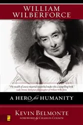 Book cover of William Wilberforce by Kevin Belmonte