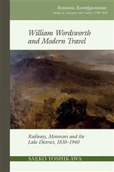Book cover of William Wordsworth and Modern Travel by Saeko Yoshikawa