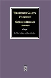 Book cover of Williamson County, Tennessee Marriage Records, 1800-1850. by Wilena Roberts Bejach