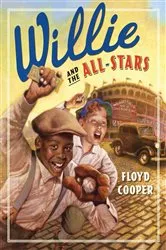 Book cover of Willie and the All-Stars by Floyd Cooper