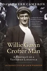 Book cover of Willie Gavin, Crofter Man by David Kerr Cameron