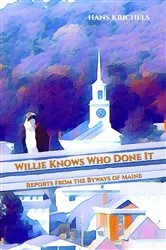 Book cover of Willie Knows Who Done It by Hans Krichels