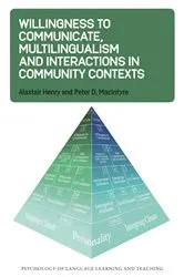 Book cover of Willingness to Communicate, Multilingualism and Interactions in Community Contexts by Alastair Henry