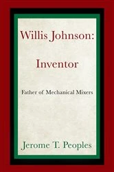 Book cover of Willis Johnson: Inventor by Jerome T. Peoples