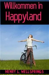 Book cover of Willkommen in Happyland by Unknown