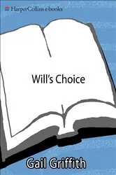 Book cover of Will's Choice by Gail Griffith