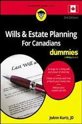 Book cover of Wills & Estate Planning For Canadians For Dummies (3rd ed.) by JoAnn Kurtz