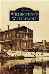 Book cover of Wilmington's Waterfront by Priscilla M. Thompson
