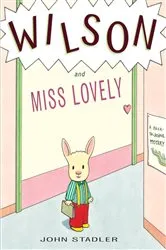 Book cover of Wilson and Miss Lovely by John Stadler