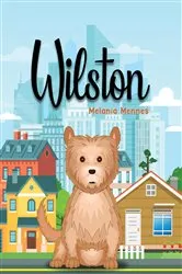 Book cover of Wilston by Melania Mennes