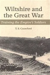Book cover of WILTSHIRE AND THE GREAT WAR by T. S. Crawford