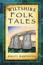 Book cover of Wiltshire Folk Tales by Kirsty Hartsiotis