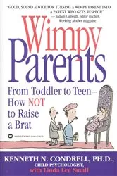 Book cover of Wimpy Parents by Kenneth N. Condrell