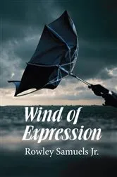 Book cover of Wind of Expression by Rowley Samuels Jr.