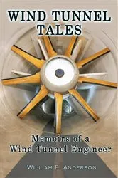 Book cover of Wind Tunnel Tales, Memoirs of a Wind Tunnel Engineer by Unknown