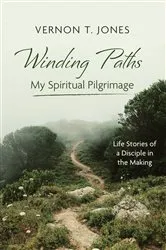 Book cover of Winding Paths—My Spiritual Pilgrimage by Vernon T. Jones