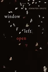 Book cover of Window Left Open by Jennifer Grotz
