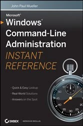 Book cover of Windows Command Line Administration Instant Reference by John Paul Mueller