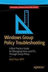 Book cover of Windows Group Policy Troubleshooting by Kapil Arya