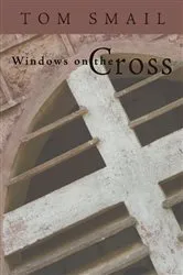 Book cover of Windows on the Cross by Tom Smail