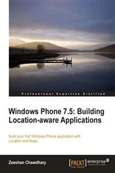 Book cover of Windows Phone 7.5: Building Location Aware Applications by Zeeshan Chawdhary