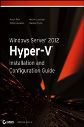 Book cover of Windows Server 2012 Hyper-V Installation and Configuration Guide by Aidan Finn