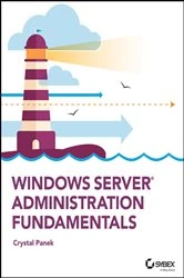 Book cover of Windows Server Administration Fundamentals by Crystal Panek