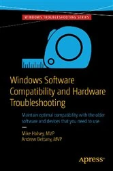 Book cover of Windows Software Compatibility and Hardware Troubleshooting by Andrew Bettany
