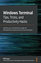 Book cover of Windows Terminal Tips, Tricks, and Productivity Hacks by Will Fuqua