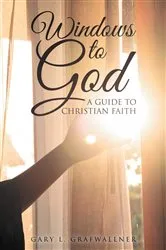 Book cover of Windows to God by Gary  L. Grafwallner
