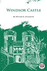 Book cover of Windsor Castle by Unknown