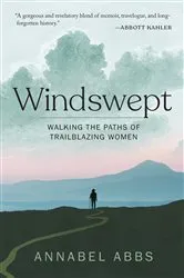 Book cover of Windswept: Walking the Paths of Trailblazing Women by Unknown