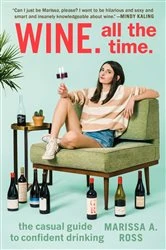 Book cover of Wine. All the Time. by Marissa A. Ross