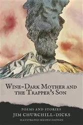 Book cover of Wine-Dark Mother and The Trapper's Son (2nd ed.) by Jim Churchill-Dicks
