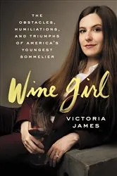 Book cover of Wine Girl by Victoria James