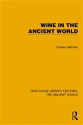 Book cover of Wine in the Ancient World by Charles Seltman