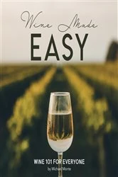 Book cover of Wine Made Easy by Michael Monte
