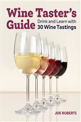 Book cover of Wine Taster's Guide by Joe Roberts
