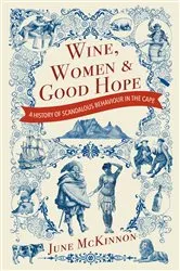Book cover of Wine, Women and Good Hope by June McKinnon
