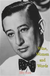 Book cover of Wine, Women and Words by Billy Rose
